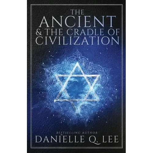 The Ancient & The Cradle of Civilization