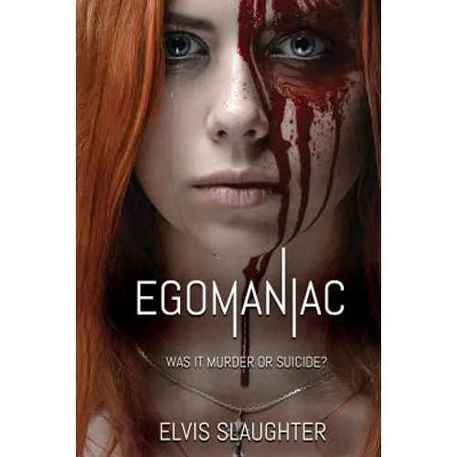 Egomaniac: Was it Murder or Suicide?