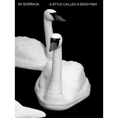 Iiu Susiraja: A Style Called a Dead Fish