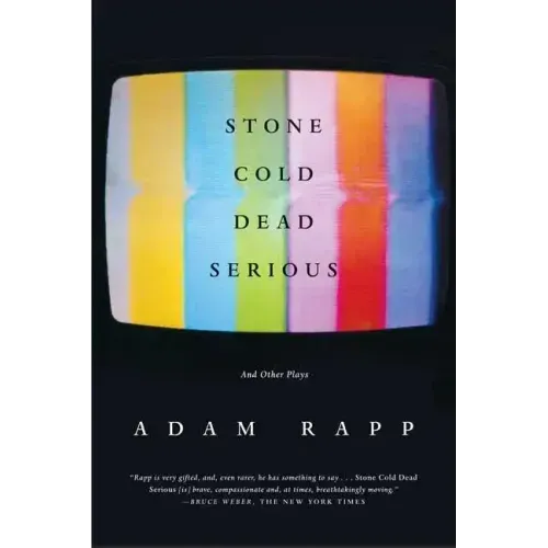 Stone Cold Dead Serious: And Other Plays