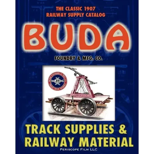 1907 Buda Track Supplies and Railway Material Catalog