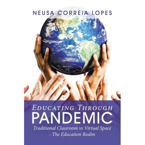 Educating Through Pandemic: Traditional Classroom Vs Virtual Space - the Education Realm