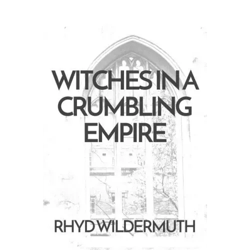 Witches In A Crumbling Empire