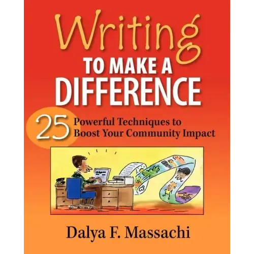 Writing to Make a Difference: 25 Powerful Techniques to Boost Your Community Impact