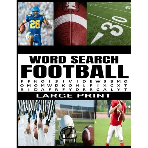 Word Search Football: Fun and Challenging Football Themed Puzzles - Extra Large Print - Full Page Puzzles - 78 Exciting Puzzles - Makes a Gr