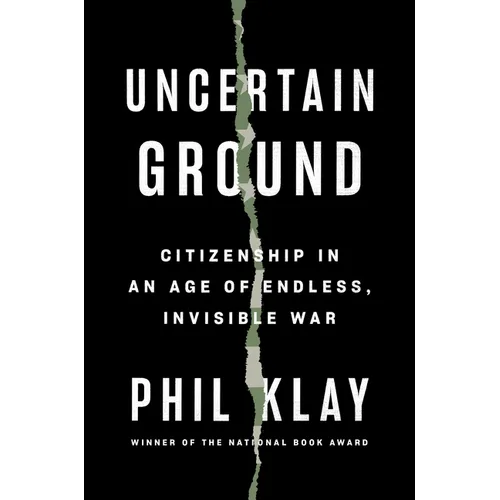Uncertain Ground: Citizenship in an Age of Endless, Invisible War