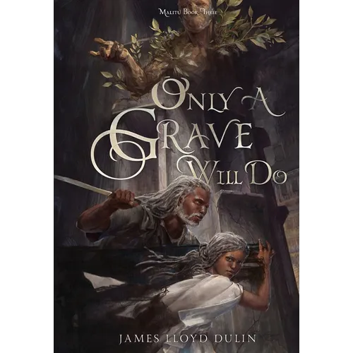 Only a Grave Will Do