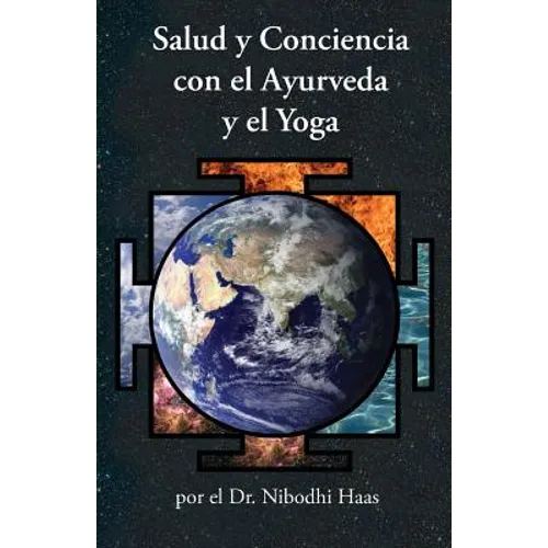 Salud y Conciencia con el Ayurveda y el Yoga