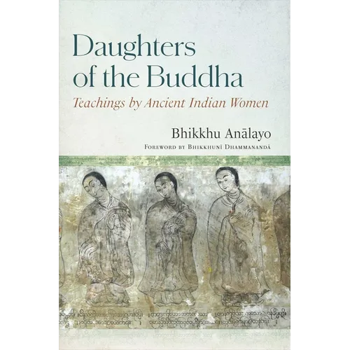 Daughters of the Buddha: Teachings by Ancient Indian Women