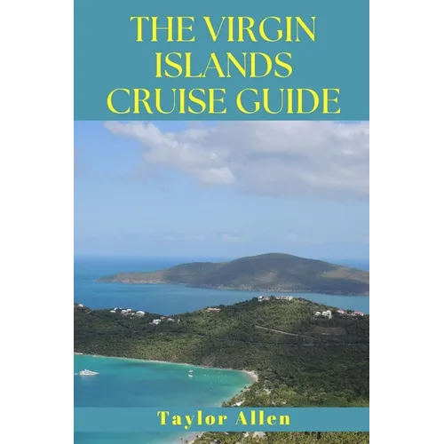 The Virgin Islands Cruise Guide