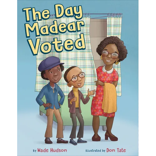 The Day Madear Voted