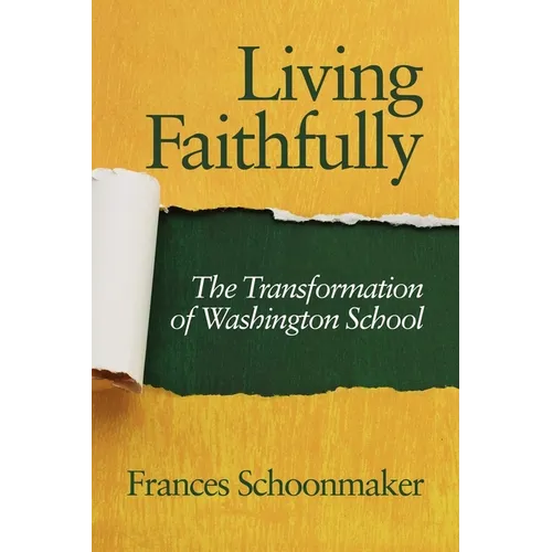 Living Faithfully: The Transformation of Washington School