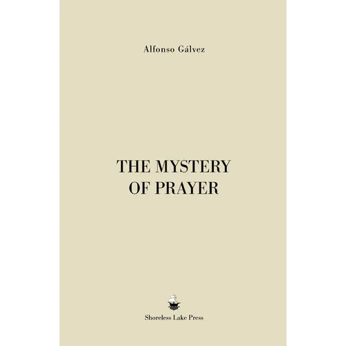 The Mystery of Prayer