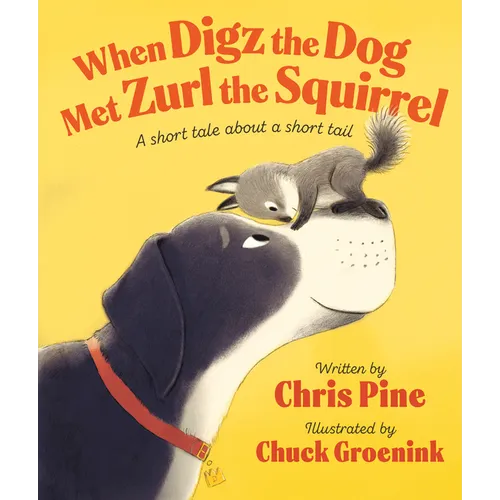 When Digz the Dog Met Zurl the Squirrel: A Short Tale about a Short Tail