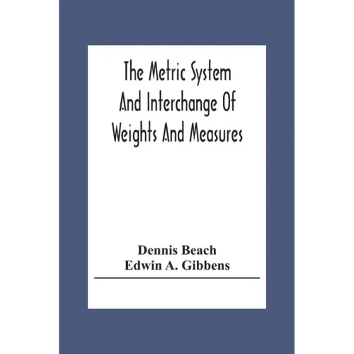 The Metric System And Interchange Of Weights And Measures