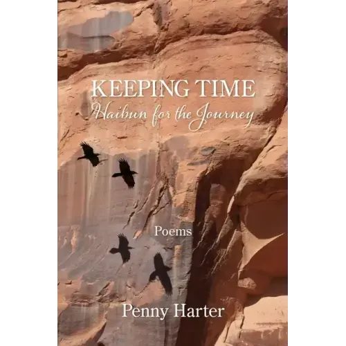 Keeping Time: Haibun for the Journey