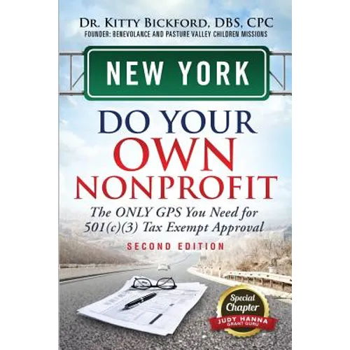 New York Do Your Own Nonprofit: The Only GPS You Need For 501c3 Tax Exempt Approval