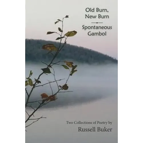 Old Burn, New Burn and Spontaneous Gambol