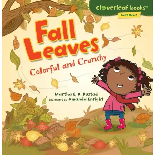 Fall Leaves: Colorful and Crunchy
