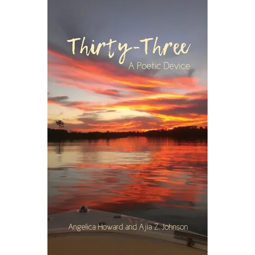 Thirty-Three: A Poetic Device