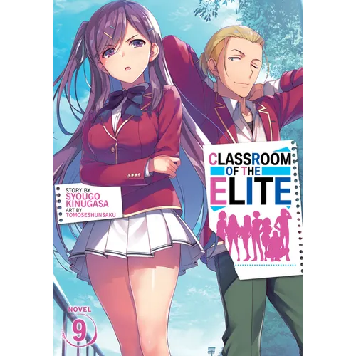 Classroom of the Elite (Light Novel) Vol. 9