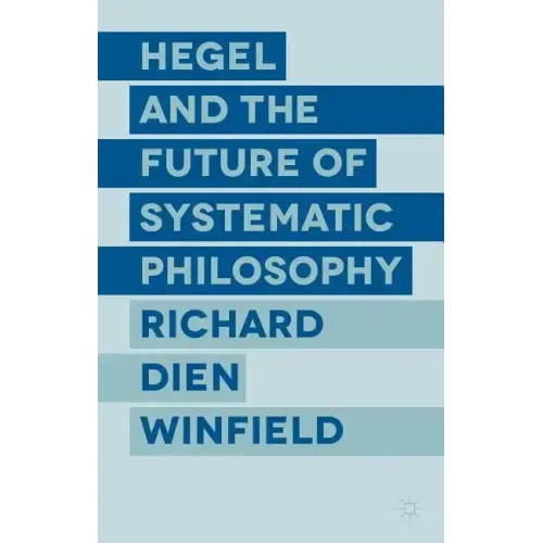 Hegel and the Future of Systematic Philosophy