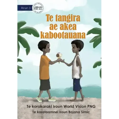 A Big Heart - Te tangira ae akea kabootauana (Te Kiribati)