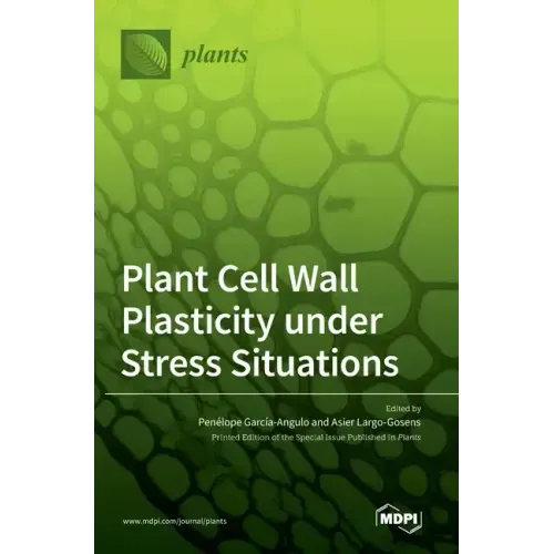 Plant Cell Wall Plasticity under Stress Situations