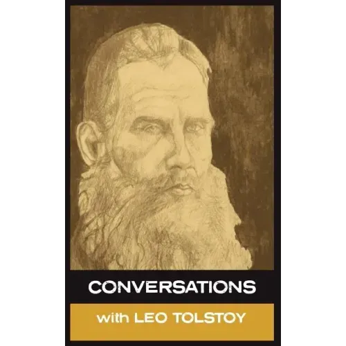 Conversations with Leo Tolstoy