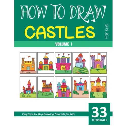 How to Draw Castles for Kids - Volume 1