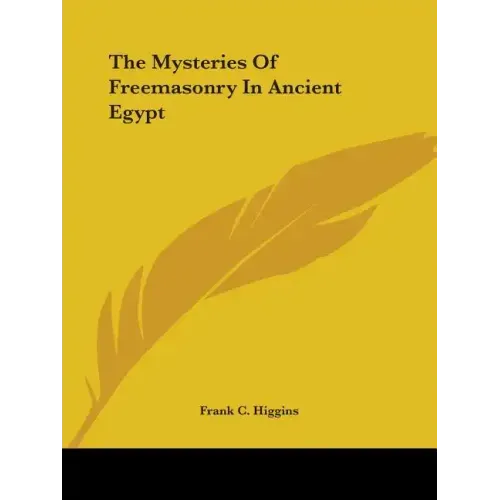 The Mysteries of Freemasonry in Ancient Egypt