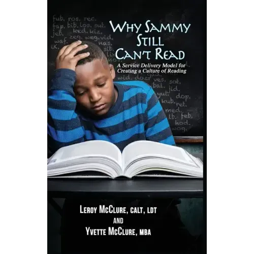 Why Sammy Still Can't Read: A Service Delivery Model for Creating a Culture of Reading