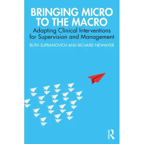 Bringing Micro to the Macro: Adapting Clinical Interventions for Supervision and Management