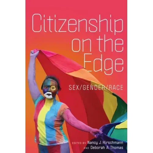 Citizenship on the Edge: Sex/Gender/Race
