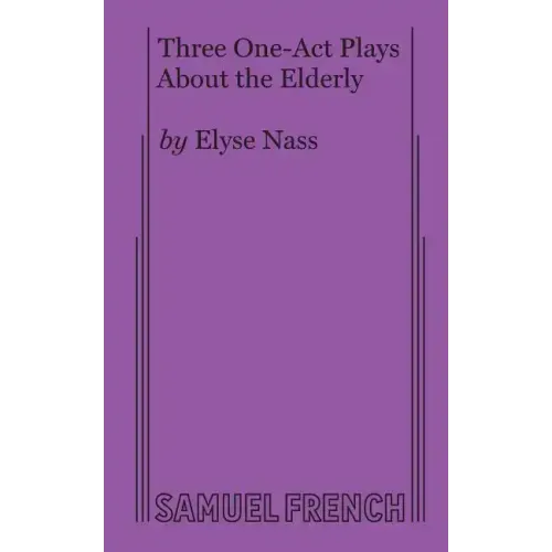 Three One-Act Plays About the Elderly