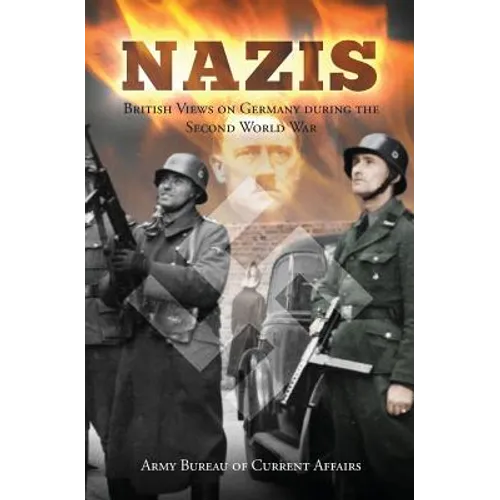 Nazis: British Views on Germany during the Second World War
