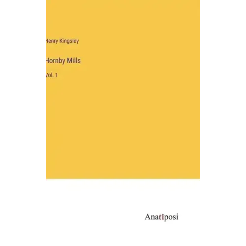 Hornby Mills: Vol. 1