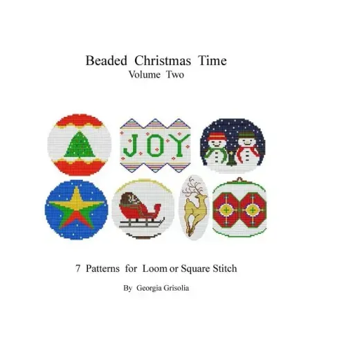 Beaded Christmas Time Volume Two: patterns for ornaments