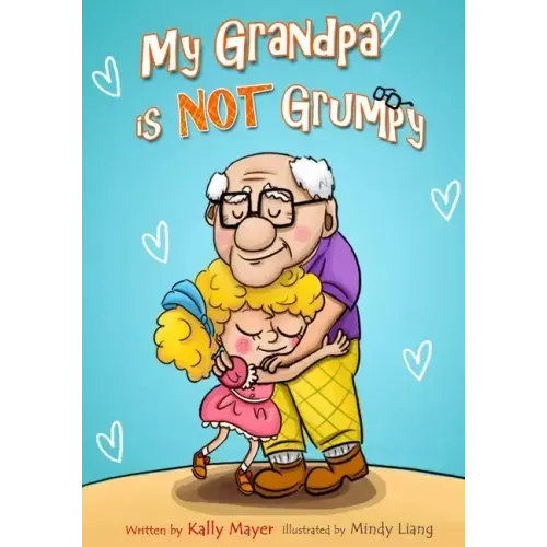 My Grandpa is NOT Grumpy: Funny Rhyming Picture Book for Beginner Readers 2-8 years