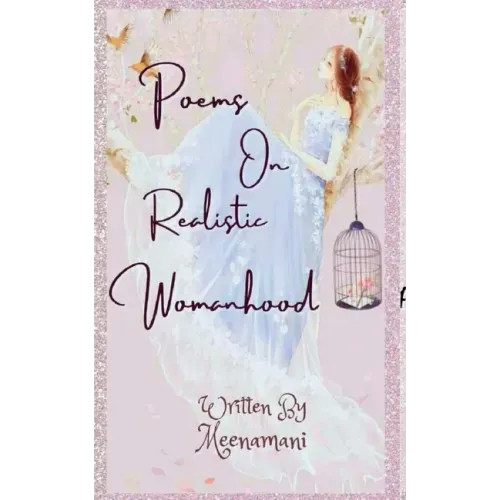 Poems on Realistic Womanhood