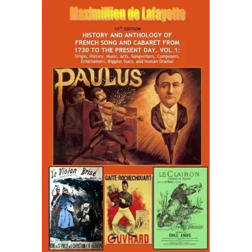 10th Edition. History and Anthology of French Song and Cabaret From 1730 to the Present Day. Vol. I