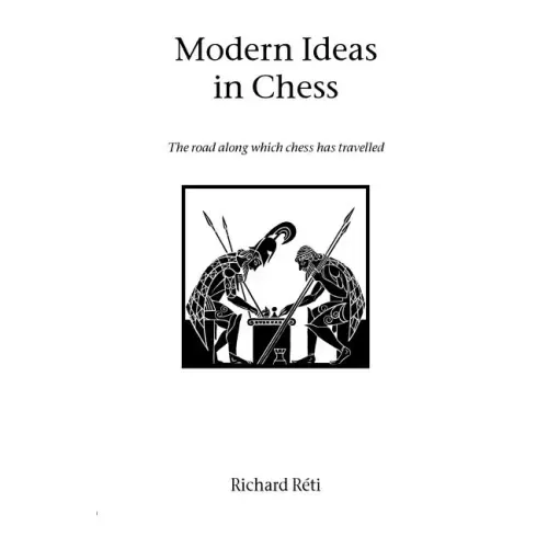 Modern Ideas in Chess