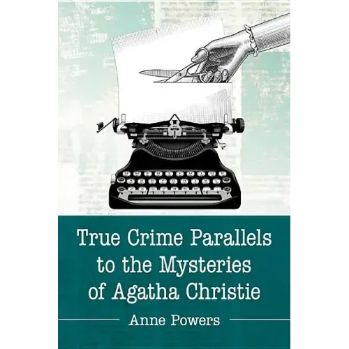 True Crime Parallels to the Mysteries of Agatha Christie