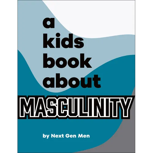 A Kids Book about Masculinity