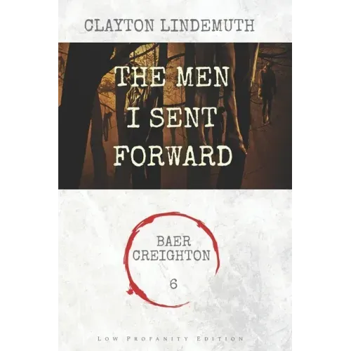 The Men I Sent Forward: Low Profanity Edition