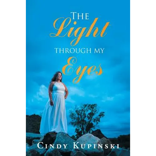 The Light Through My Eyes