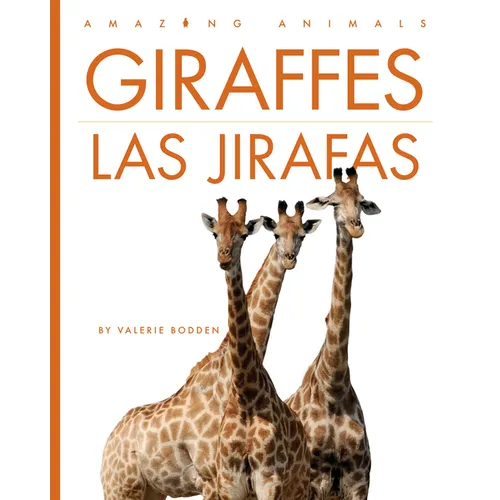 Giraffes / Las Jirafas: Bilingual Edition