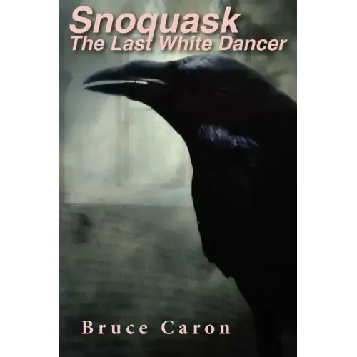 Snoquask: The Last White Dancer