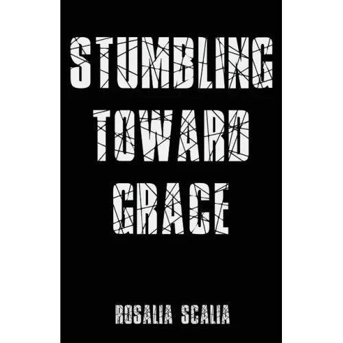 Stumbling Toward Grace