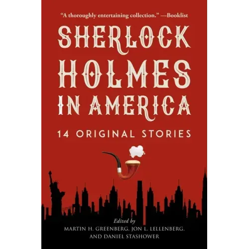 Sherlock Holmes in America: 14 Original Stories